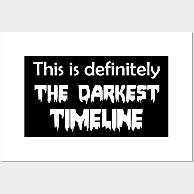 The Darkest Timeline Wall Art by julieerindesigns